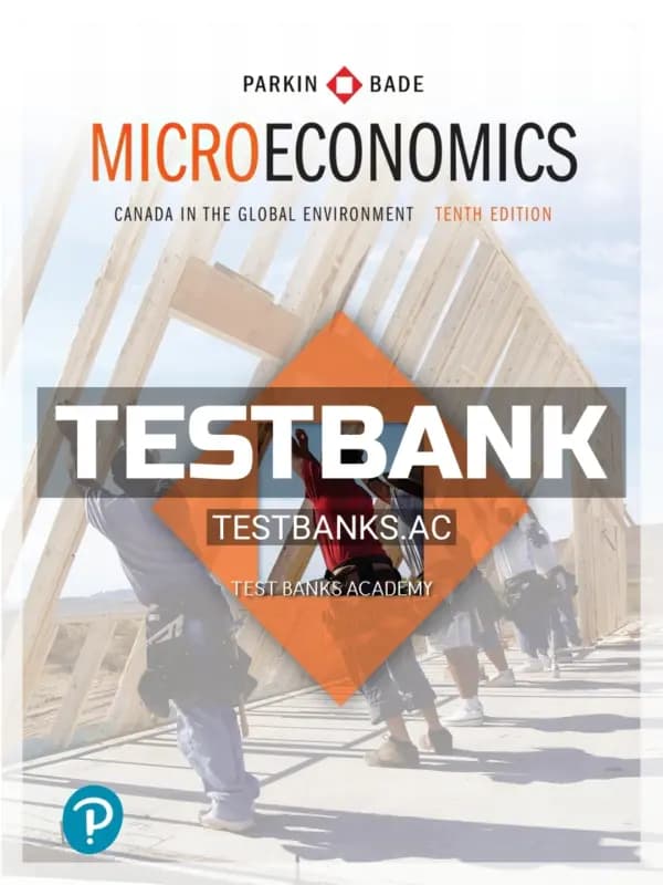 Cover for Test Bank for Microeconomics Canada in the Global Environment 10th CA Edition by Parkin