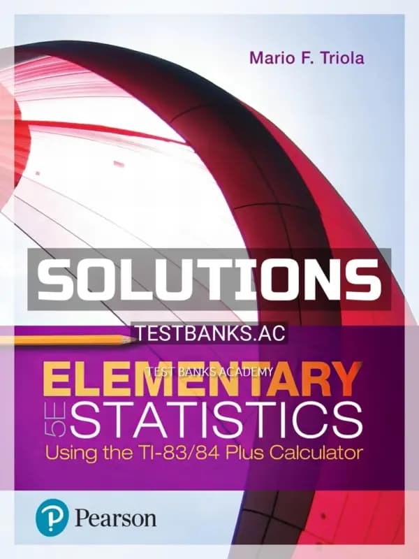 Cover for Solutions Manual for Elementary Statistics Using the TI 83 84 Plus Calculator 5th Edition by Triola