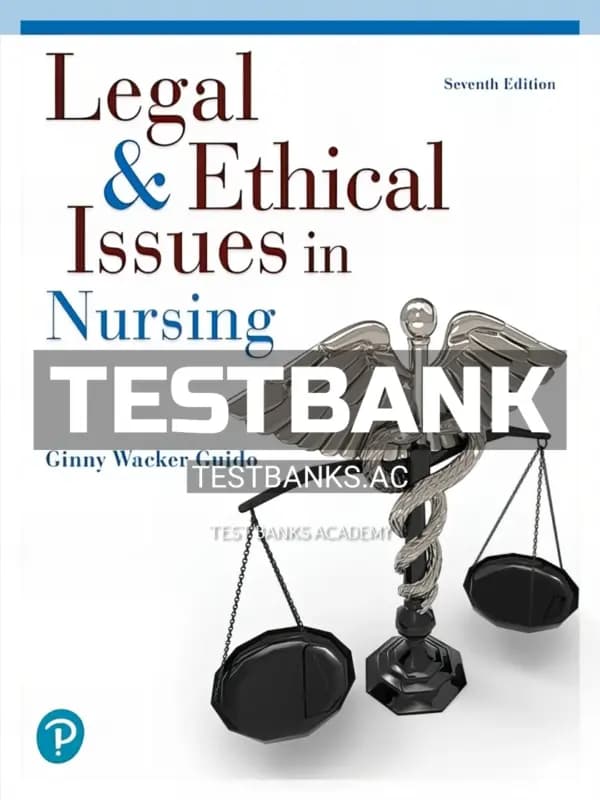 Cover for Test Bank for Legal and Ethical Issues in Nursing 7th Edition by Guido