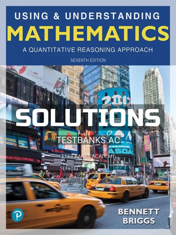 Cover for Solutions Manual for Using and Understanding Mathematics A Quantitative Reasoning Approach 7th Edition by Bennett