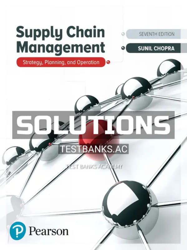 Cover for Solutions Manual for Supply Chain Management Strategy Planning and Operation 7th Edition by Chopra