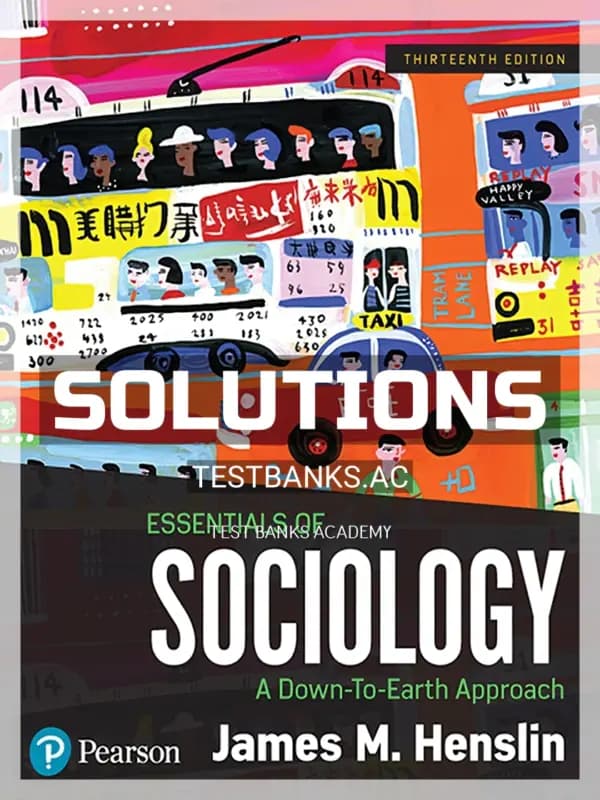 Cover for Solutions Manual for Essentials of Sociology A Down To Earth Approach 13th Edition by Henslin