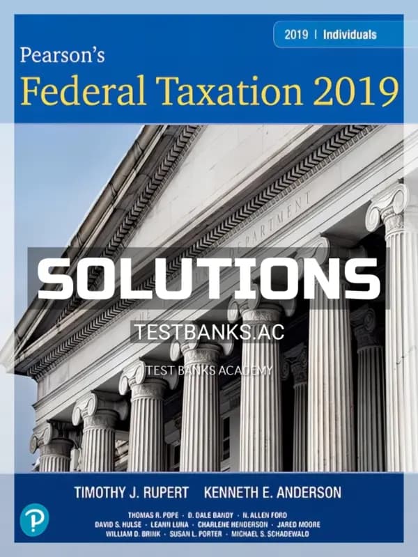 Solutions Manual for Pearsons Federal Taxation 2019 Individuals 32nd Edition by Pope cover