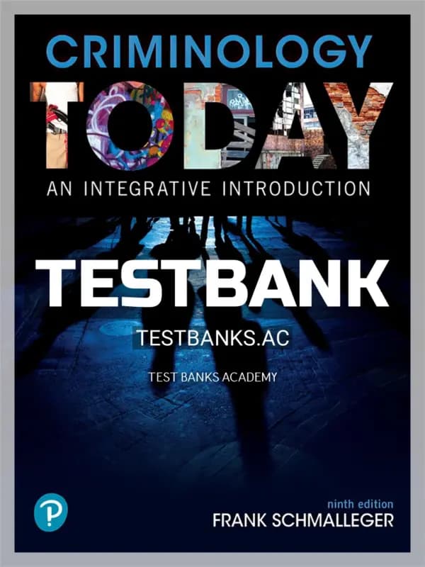 Cover for Test Bank for Criminology Today An Integrative Introduction 9th Edition by Schmalleger