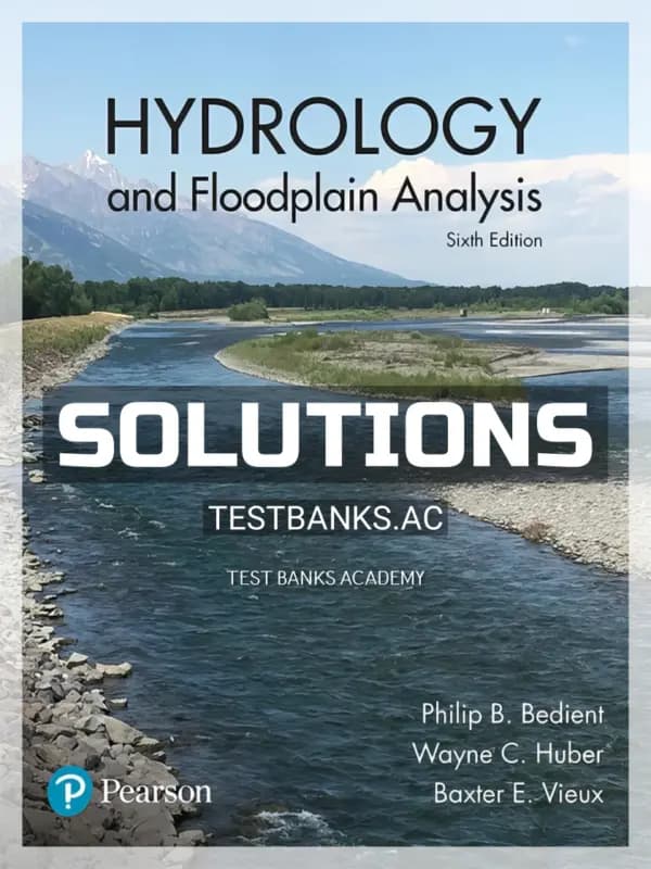 Cover for Solutions Manual for Hydrology and Floodplain Analysis 6th Edition by Bedient