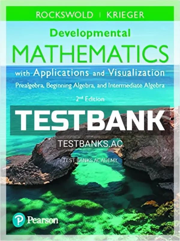 Cover for Test Bank for Developmental Mathematics with Applications and Visualization Prealgebra Beginning Algebra and Intermediate Algebra 2nd Edition by Rockswold