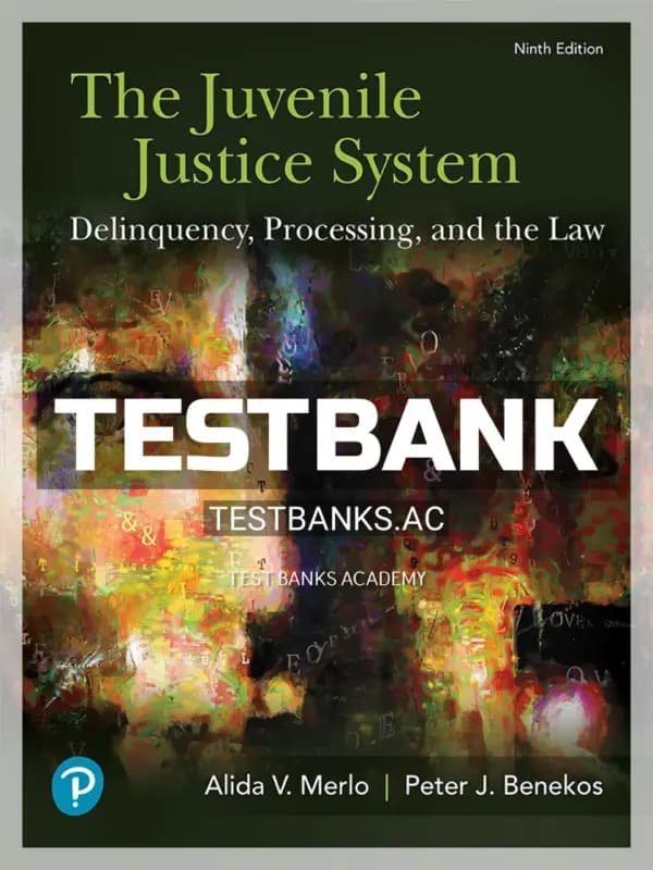 Cover for Test Bank for Juvenile Justice System Delinquency Processing and the Law 9th Edition by Merlo