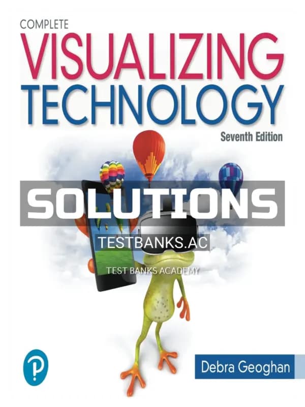 Cover for Solutions Manual for Visualizing Technology Complete 7th Edition by Geoghan