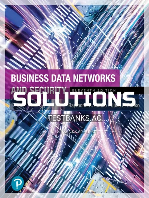 Cover for Solutions Manual for Business Data Networks and Security 11th Edition by Panko