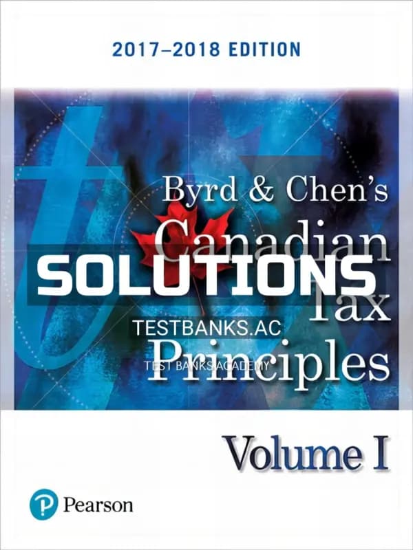 Cover for Solutions Manual for Canadian Tax Principles 2017 2018 1st CA Edition by Byrd