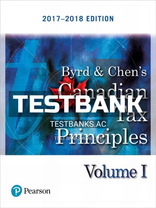 Test Bank for Canadian Tax Principles 2017 2018 1st CA Edition by Byrd cover