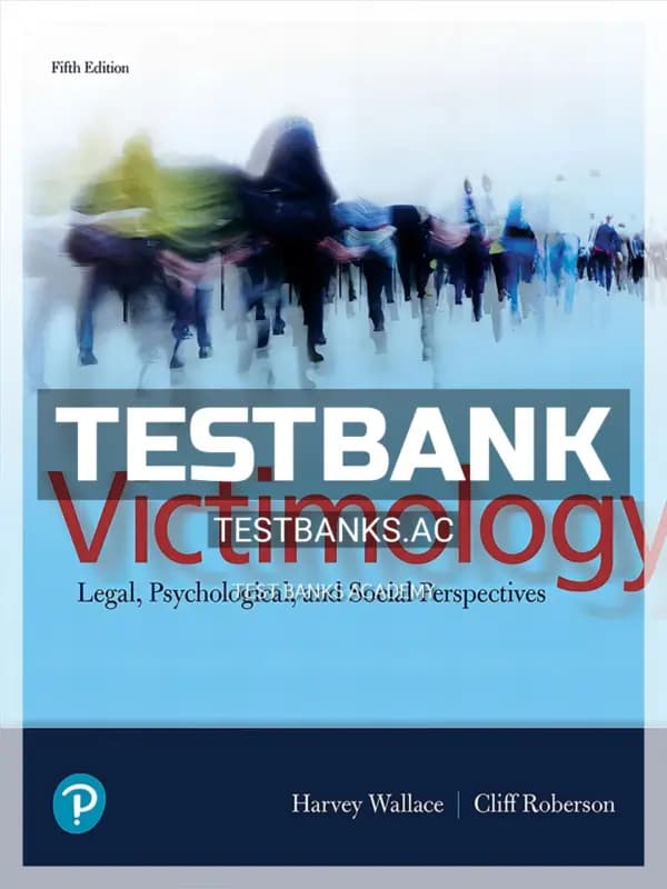 Cover for Test Bank for Victimology Legal Psychological and Social Perspectives 5th Edition by Wallace