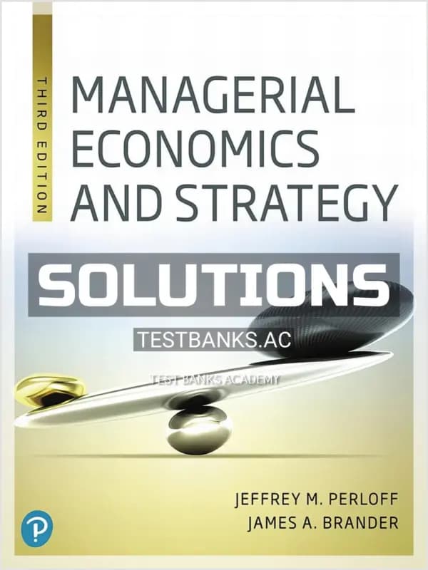Solutions Manual for Managerial Economics and Strategy 3rd Edition by Perloff cover