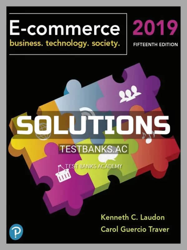 Cover for Solutions Manual for E Commerce 2019 15th Edition by Laudon
