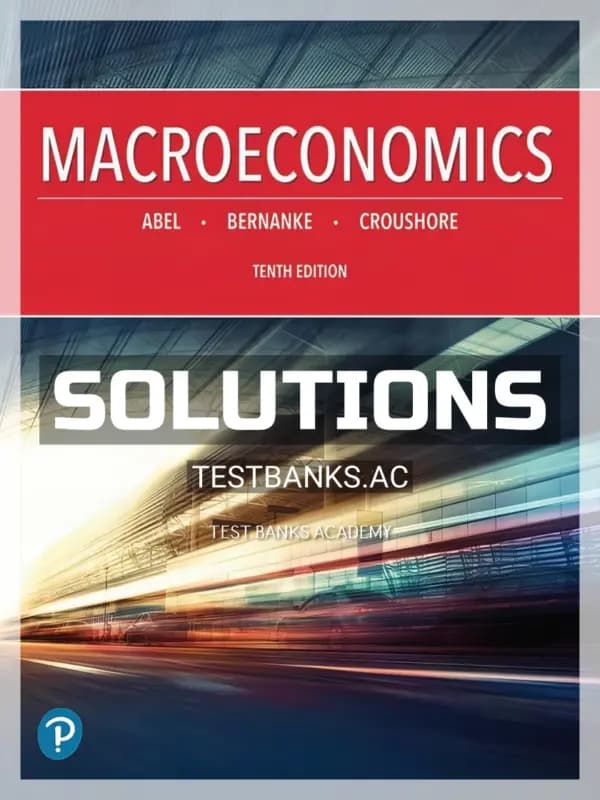 Solutions Manual for Macroeconomics 10th Edition by Abel cover