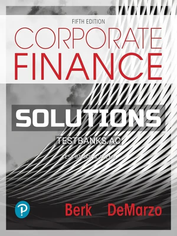 Cover for Solutions Manual for Corporate Finance 5th Edition by Berk
