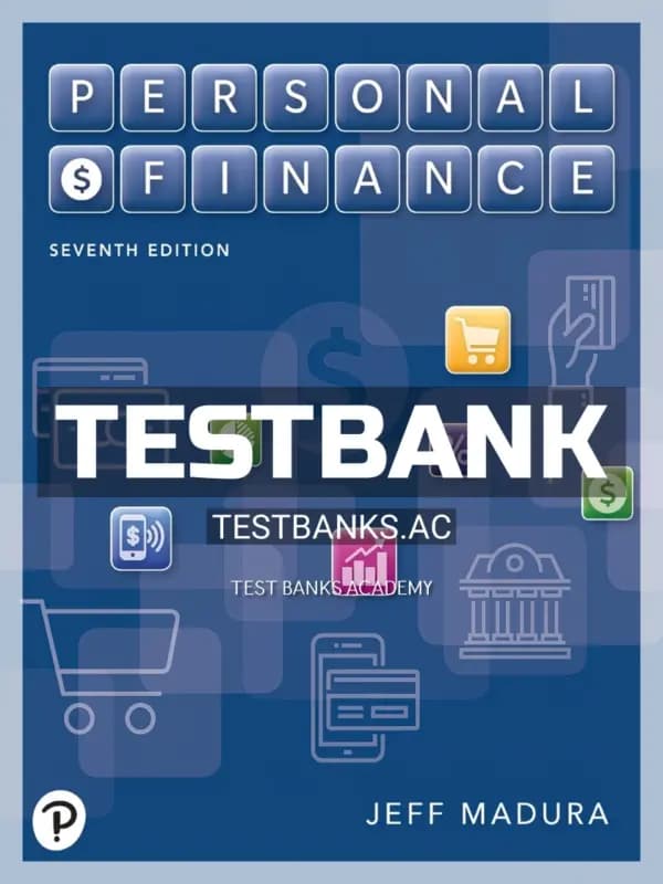 Cover for Test Bank for Personal Finance 7th Edition by Madura