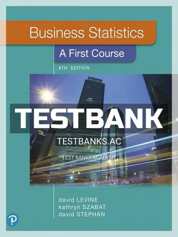 Cover for Test Bank for Business Statistics First Course 8th Edition by Levine