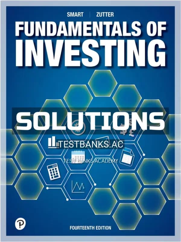 Cover for Solutions Manual for Fundamentals of Investing 14th Edition by Smart