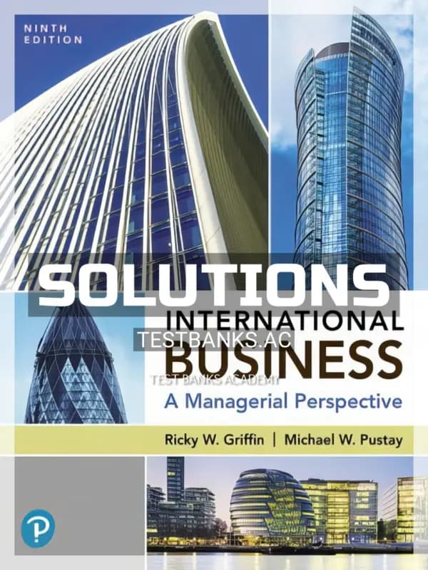 Cover for Solutions Manual for International Business A Managerial Perspective 9th Edition by Griffin