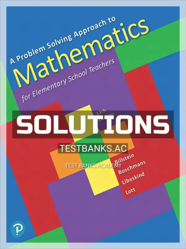 Cover for Solutions Manual for Problem Solving Approach to Mathematics for Elementary School Teachers 13th Edition by Billstein