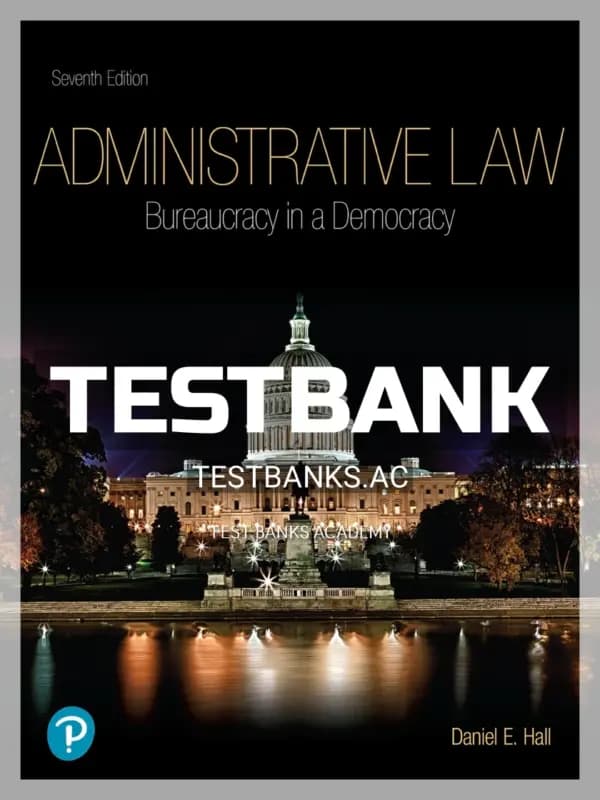 Cover for Test Bank for Administrative Law 7th A Edition by Hall