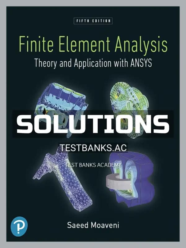 Cover for Solutions Manual for Finite Element Analysis 5th Edition by Moaveni