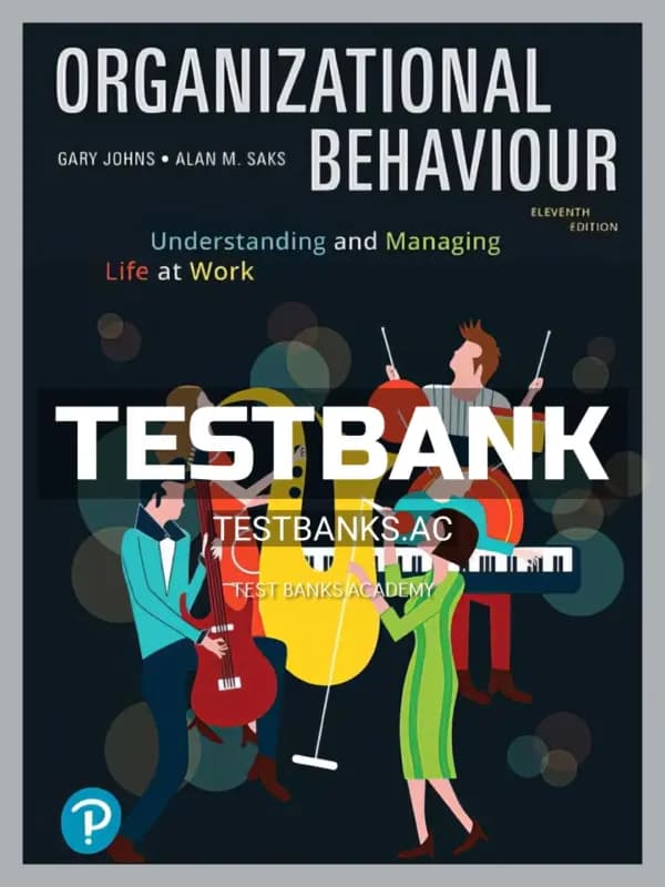 Cover for Test Bank for Organizational Behaviour Understanding and Managing Life at Work 11th CA Edition by Johns