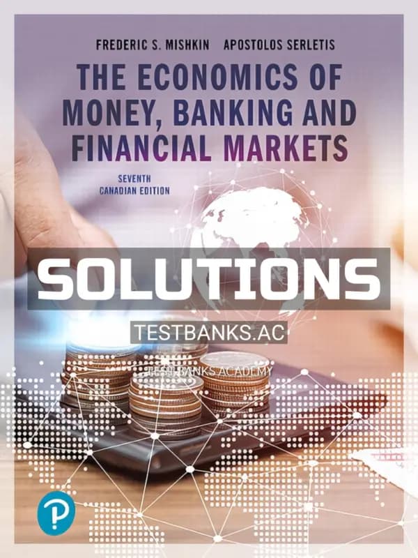 Cover for Solutions Manual for Economics of Money Banking and Financial Markets 7th CA Edition by Mishkin