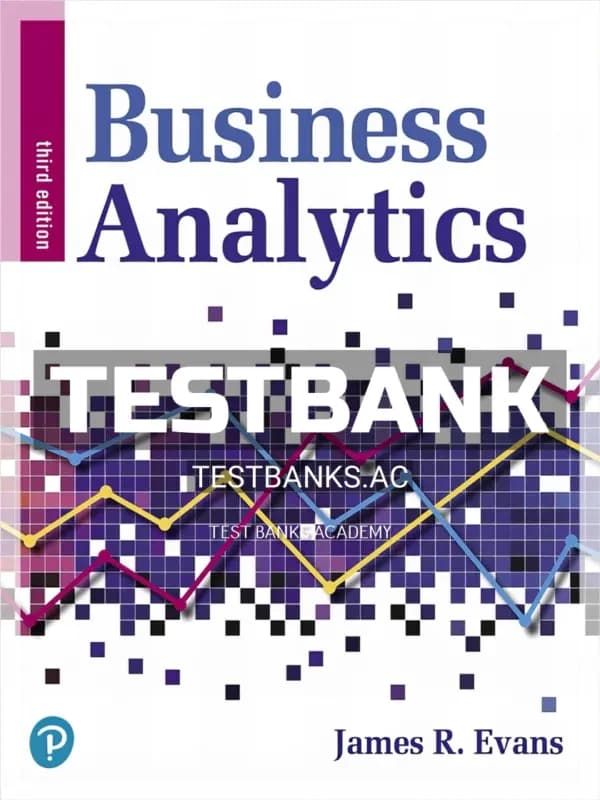Cover for Test Bank for Business Analytics 3rd Edition by Evans