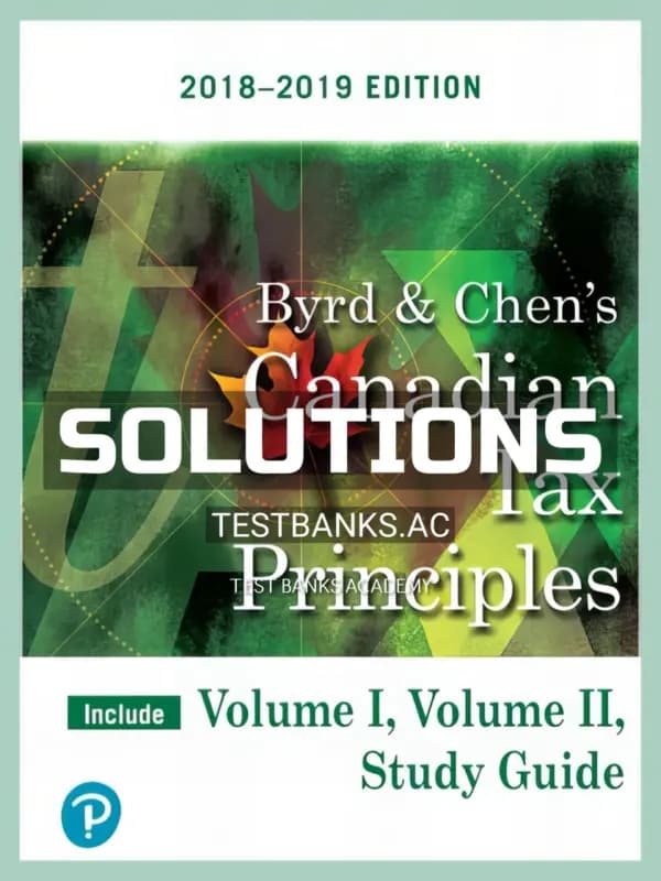Cover for Solutions Manual for Canadian Tax Principles 2018 2019 1st CA Edition by Byrd