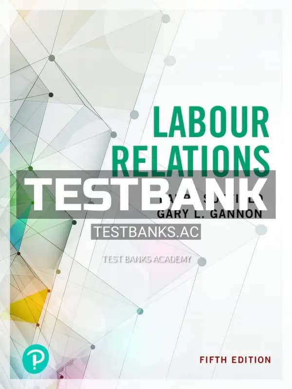 Cover for Test Bank for Labour Relations 5th CA Edition by Suffield