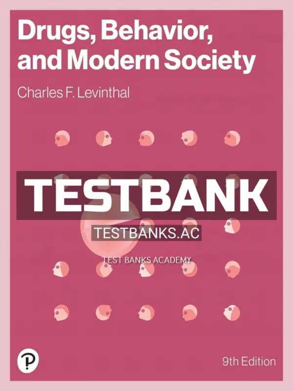 Cover for Test Bank for Drugs Behavior and Modern Society 9th Edition by Levinthal