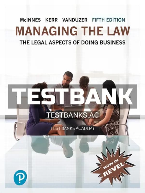 Cover for Test Bank for Managing the Law Updated Edition 5th CA Edition by McInnes
