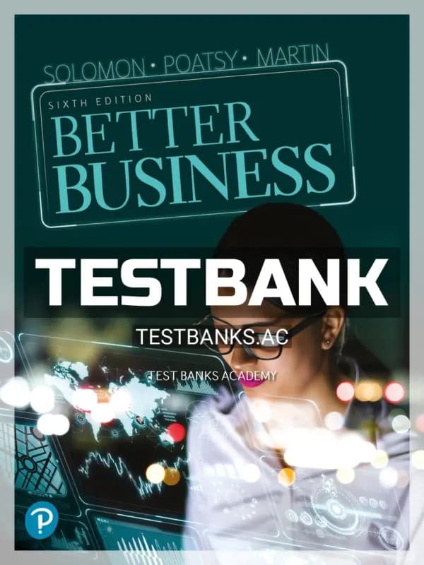 Cover for Test Bank for Better Business 6th Edition by Solomon