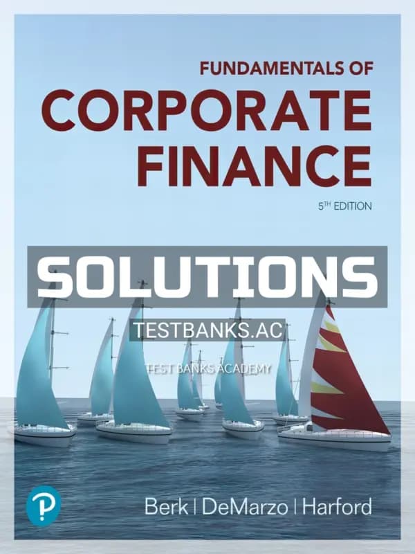 Cover for Solutions Manual for Fundamentals of Corporate Finance 5th Edition by Berk