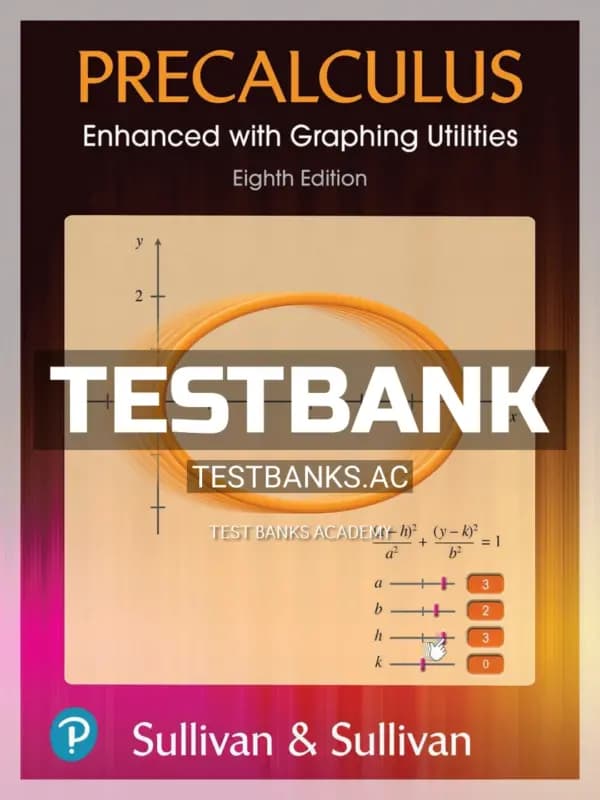 Cover for Test Bank for Precalculus Enhanced with Graphing Utilities 8th Edition by Sullivan