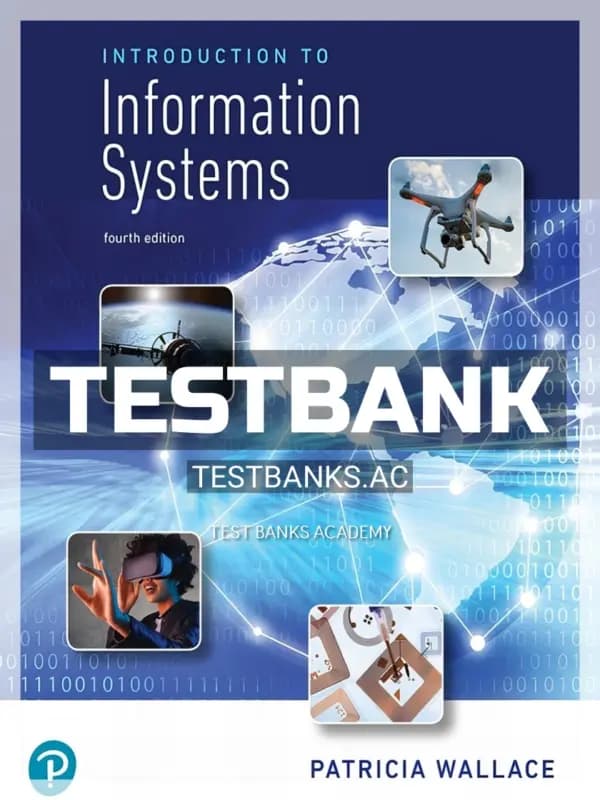 Cover for Test Bank for Introduction to Information Systems 4th Edition by Wallace