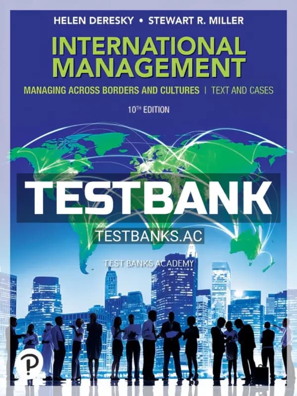 Cover for Test Bank for International Management Managing Across Borders and Cultures Text and Cases 10th Edition by Deresky