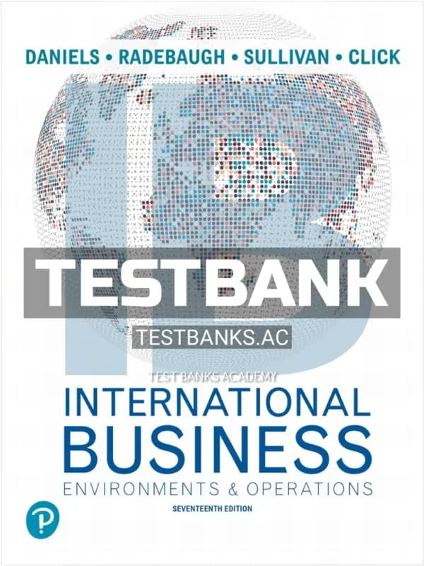 Cover for Test Bank for International Business 17th Edition by Daniels