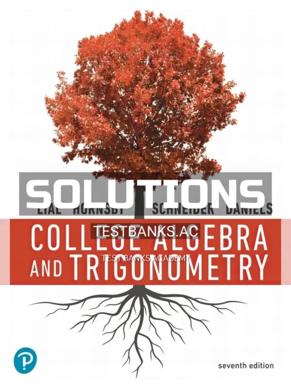 Solutions Manual for College Algebra and Trigonometry 7th Edition by Lial cover