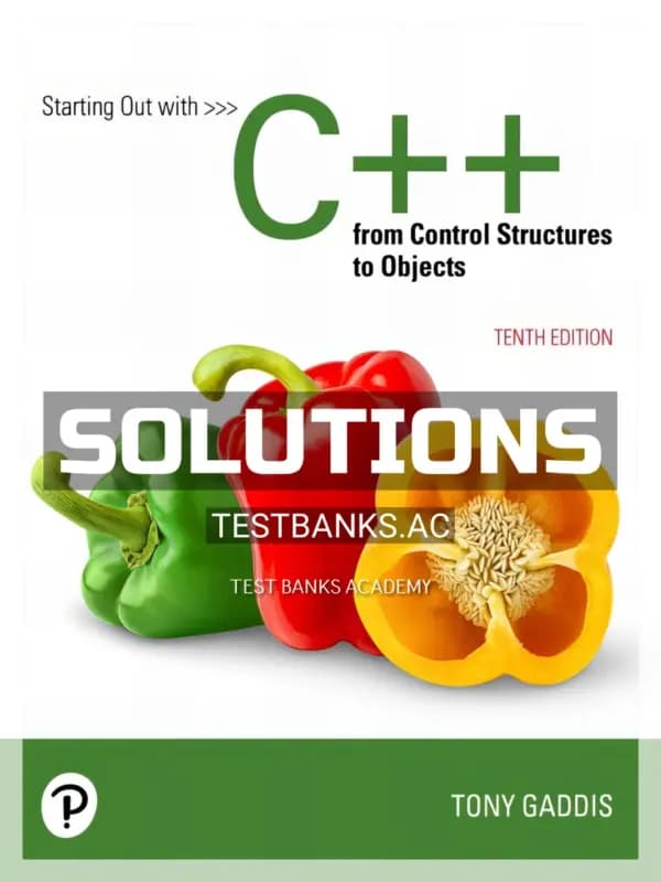 Cover for Solutions Manual for Starting Out with C++ from Control Structures to Objects 10th Edition by Gaddis