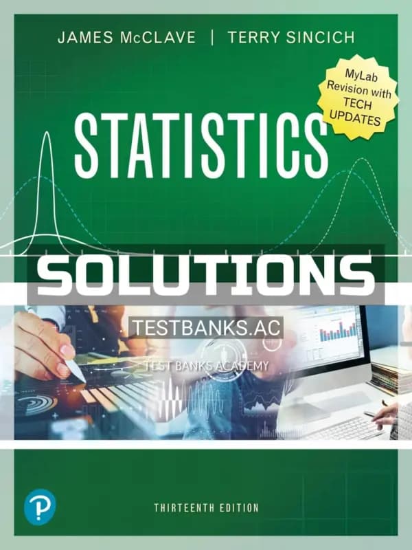 Cover for Solutions Manual for Statistics MyLab Revision with Tech Updates 13th Edition by McClave