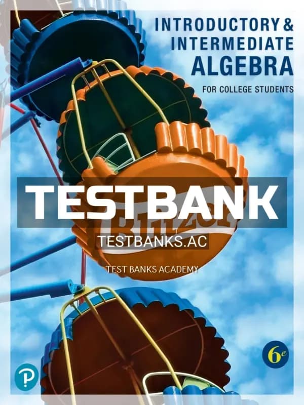 Cover for Test Bank for Introductory and Intermediate Algebra for College Students 6th Edition by Blitzer