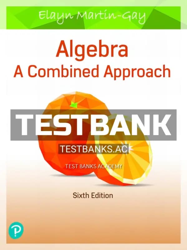 Cover for Test Bank for Algebra A Combined Approach 6th Edition by Martin Gay