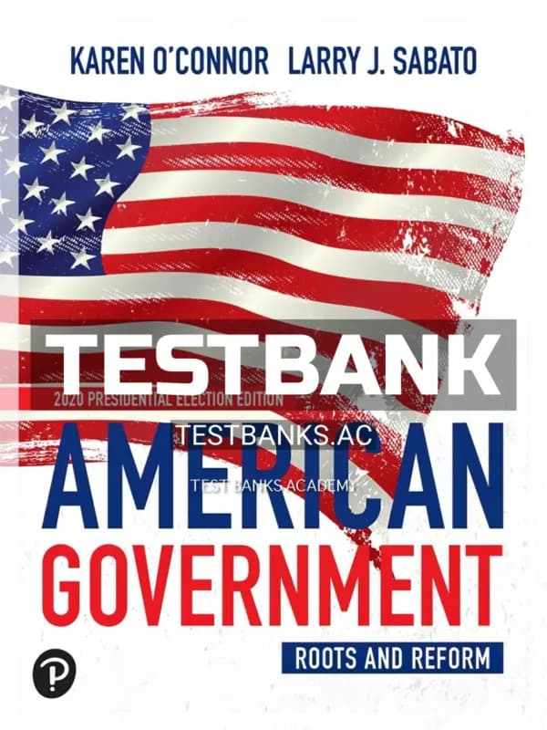 Cover for Test Bank for American Government Roots and Reform 2020 14th Edition by Oconnor