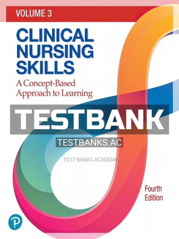 Cover for Test Bank for Clinical Nursing Skills 4th Edition by Pearson Education