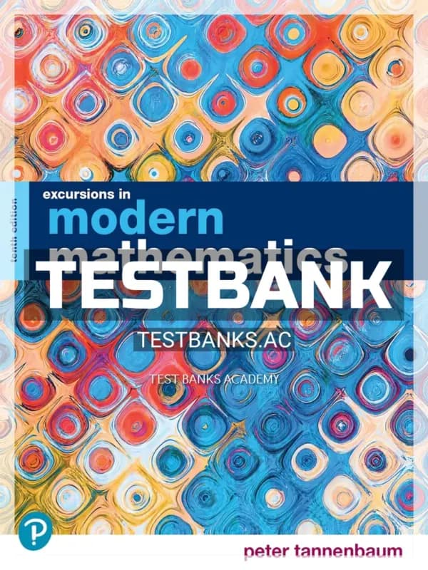 Cover for Test Bank for Excursions in Modern Mathematics 10th Edition by Tannenbaum