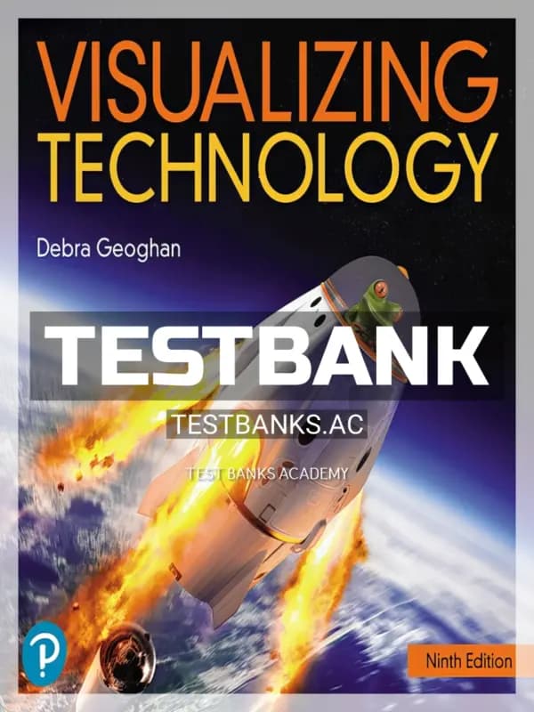 Cover for Test Bank for Visualizing Technology 9th Edition by Geoghan