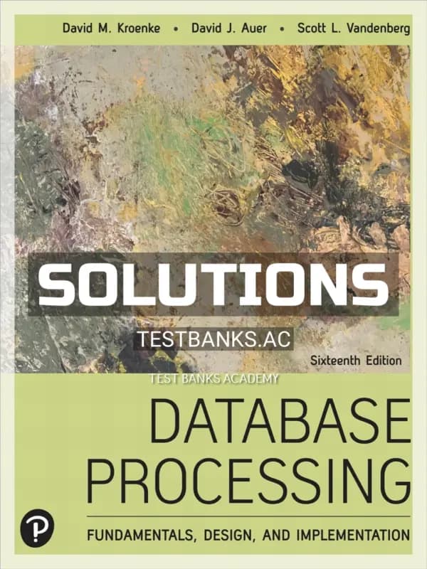 Cover for Solutions Manual for Database Processing 16th Edition by Kroenke